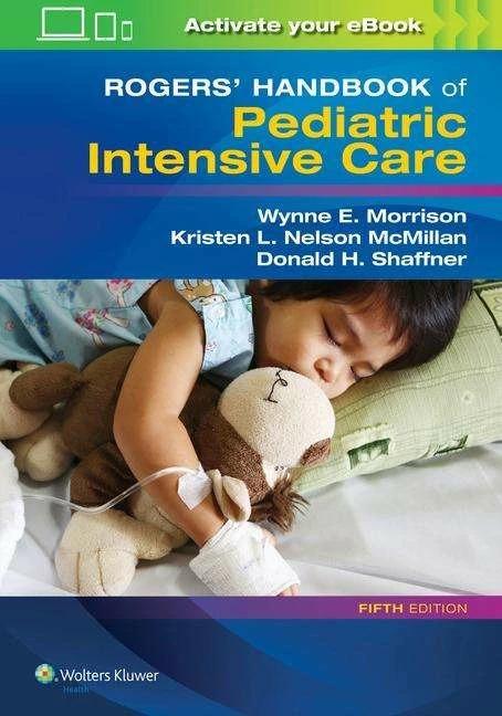 Immagine prodotto Rogers' Handbook of Pediatric Intensive Care (Inglese, Kristen L. Nelson McMillan, Donald H. Shaffner, Wynne E. Morrison, 2016)