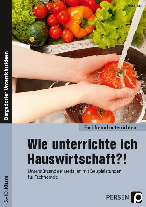 Produktbild Wie unterrichte ich Hauswirtschaft?! (Deutsch, Nadja Brize, 2019)