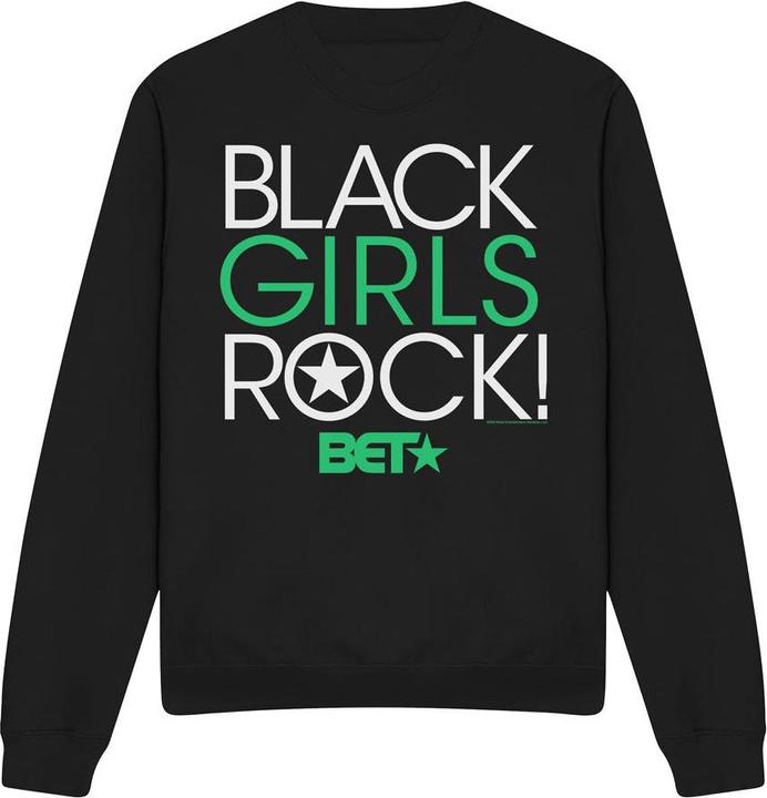 Bet Black Girls Rock Sweatshirt