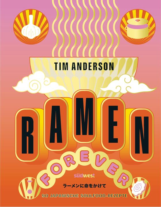 Actual product image Ramen Forever (German, Ulrike Kretschmer, Tim Anderson, 2024)