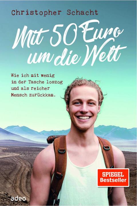 Produktbild Mit 50 Euro um die Welt (Deutsch, Christopher Schacht, 2021)