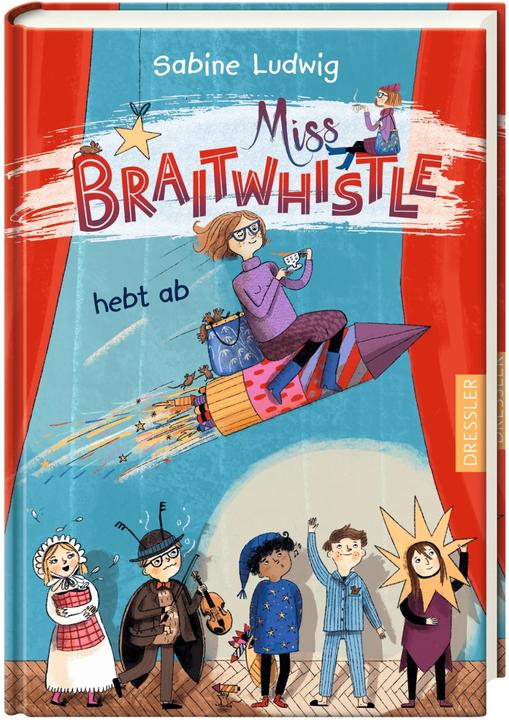 Immagine prodotto Miss Braitwhistle 3. Miss Braitwhistle hebt ab (Tedesco, Sabine Ludwig, 2022)