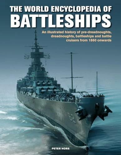 Actual product image The Battleships, World Encyclopedia of (English, Peter Hore, 2018)