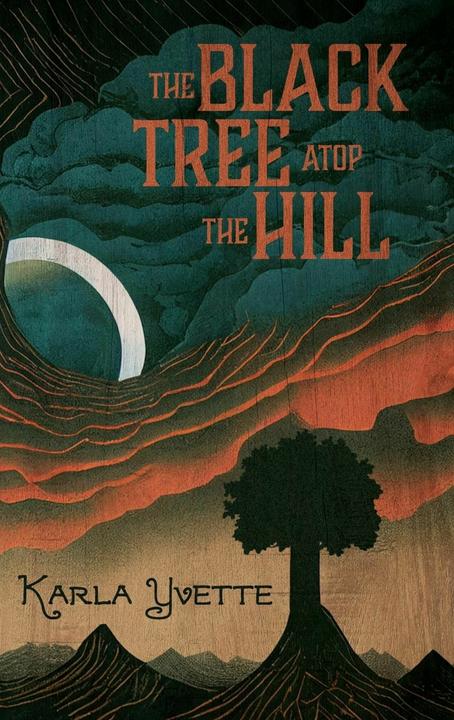 Actual product image The Black Tree Atop The Hill (English, Karla Yvette, 2023)