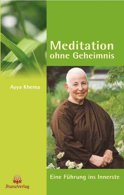 Produktbild Meditation ohne Geheimnis (Deutsch, Ayya Khema, 2015)