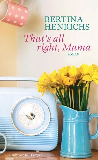 Produktbild That's all right, Mama (Bertina Henrichs, 2009)