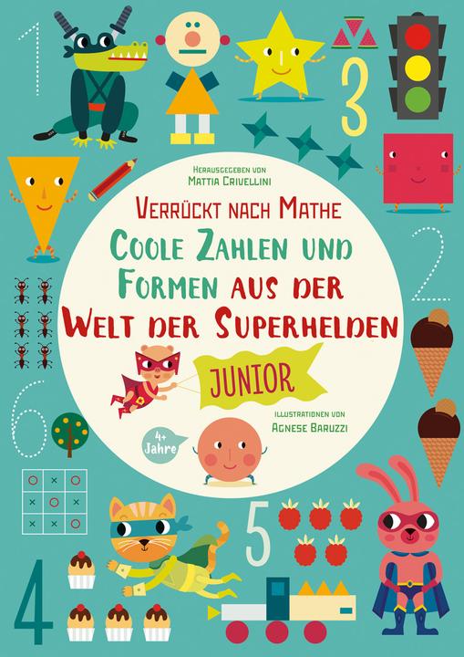 Image du produit Coole Zahlen und Formen aus der Welt der Superhelden: Verrückt nach Mathe (Allemand, Mattia Crivellini, 2022)