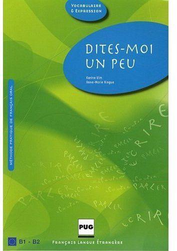 Produktbild Dites-moi un peu... livre de l'élève B1-B2 (Französisch, Hingue Anne-Marie, Ulm Karine, 2009)