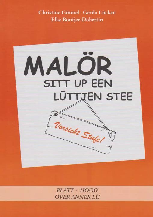 Image du produit Malör sitt up een lüttjen Stee (Allemand, Elke Bontjer-Dobertin, Gerda Lücken, Christine Günnel, 2022)