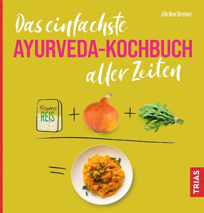 Actual product image Das einfachste Ayurveda-Kochbuch aller Zeiten (German, Ulrike Dreier, 2022)