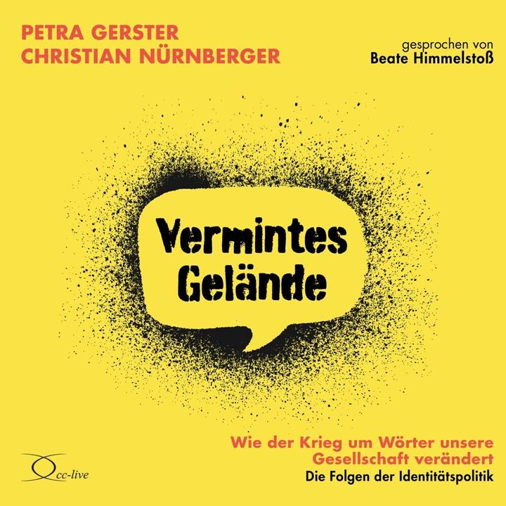 Produktbild Vermintes Gelände - Wie der Krieg um Wörter unsere Gesellschaft verändert (Beate Himmelstoss, Petra Gerster, Christian Nürnberger, Deutsch)