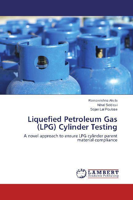 Produktbild Liquefied Petroleum Gas (LPG) Cylinder Testing (Ramakrishna Akula, Sojan Lal Poulose, Nihal Siddiqui, 2014)