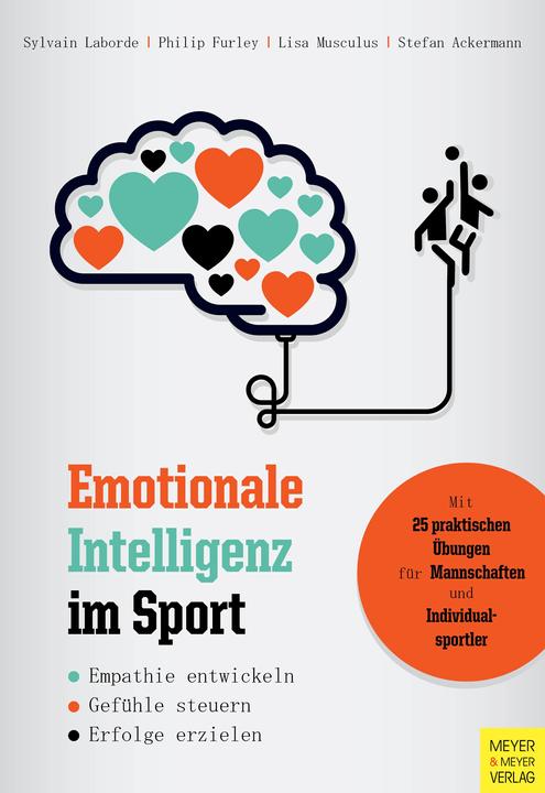 Actual product image Emotionale Intelligenz im Sport (German, Stefan Ackermann, Philip Furley, Lisa Musculus, Sylvain Laborde, 2017)