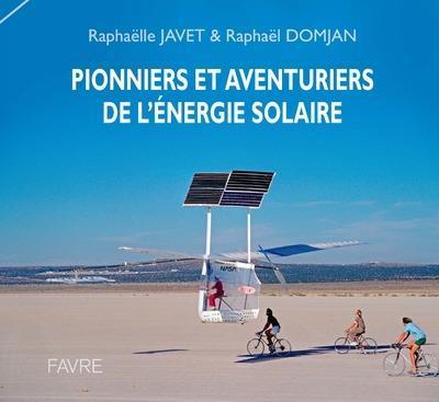 Produktbild Pionniers et aventuriers de l'énergie solaire (Französisch, Domjan Raphaëlle, Javet Raphaëlle, 2018)