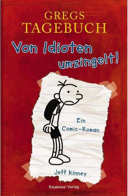Immagine prodotto Gregs Tagebuch 01. Von Idioten umzingelt (Tedesco, Jeff Kinney., Dietmar Schmidt, 2011)