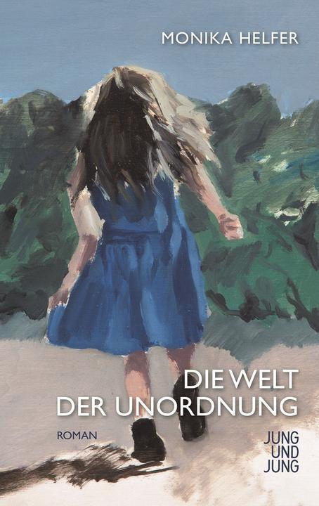 Produktbild Die Welt der Unordnung (Deutsch, Monika Helfer, 2015)