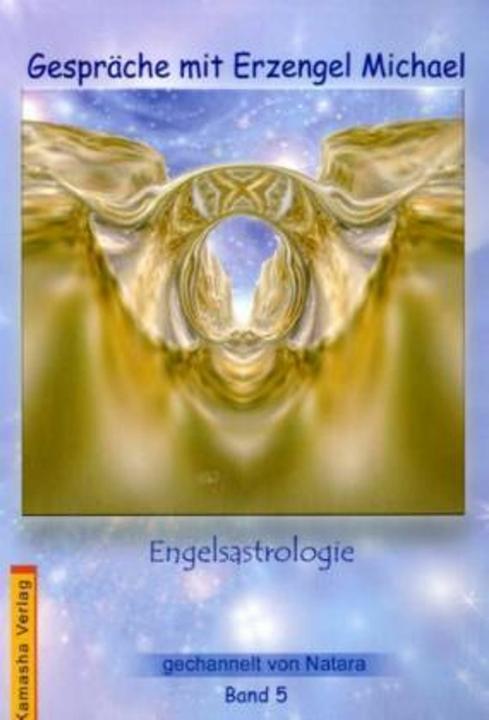 Produktbild Gespräche mit Erzengel Michael (Band 5): Engelsastrologie (Deutsch, Natara, 2007)