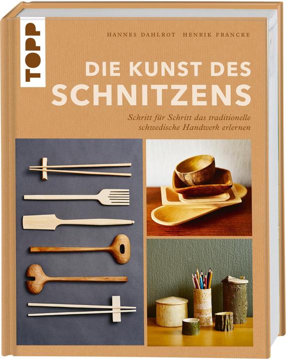 Produktbild Die Kunst des Schnitzens (Deutsch, Henrik Francke, Hannes Dahlrot, 2023)