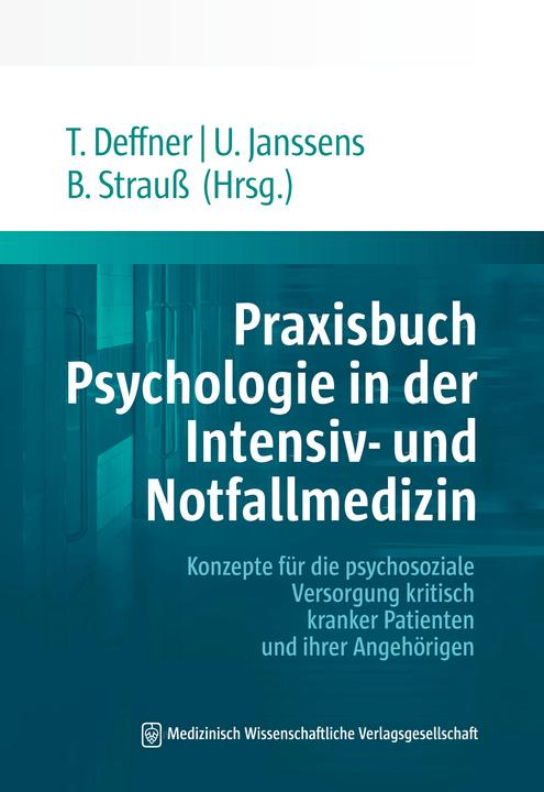 Produktbild Praxisbuch Psychologie in der Intensiv- und Notfallmedizin (Deutsch, Bernhard Strauss, Uwe Janssens, Teresa Deffner, 2022)