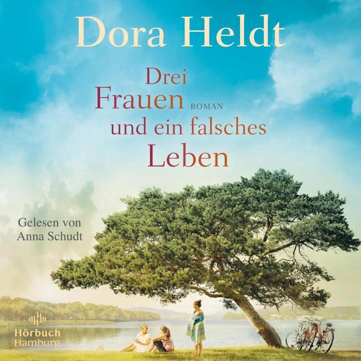 Produktbild Drei Frauen und ein falsches Leben (Die Haus am See-Reihe 3) (Dora Heldt, Anna Schudt, Deutsch)