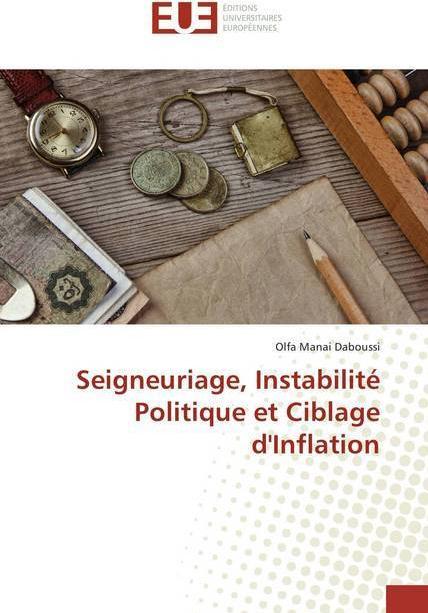 Produktbild Seigneuriage, Instabilité Politique et Ciblage d'Inflation (Olfa Manai Daboussi, 2014)
