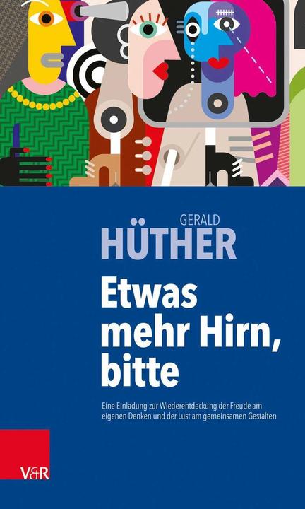 Produktbild Etwas mehr Hirn, bitte (Deutsch, Gerald Hüther, 2018)