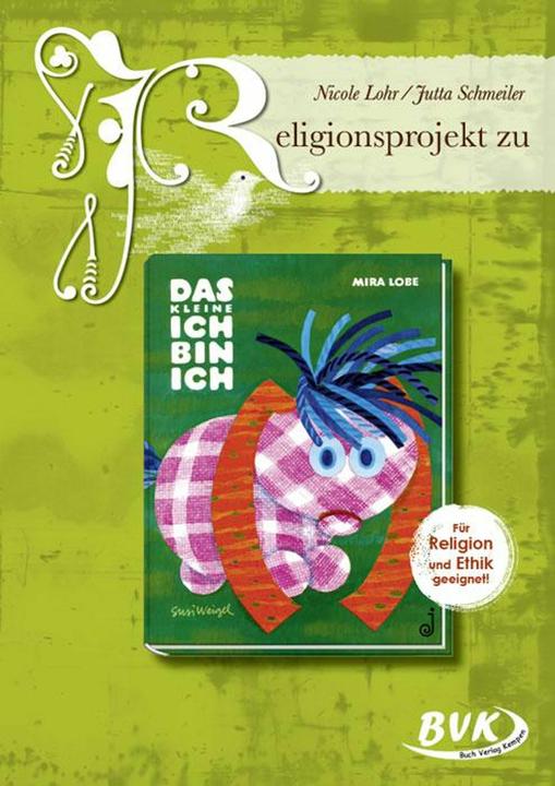 Produktbild Religionsprojekt zu "Das kleine Ich bin ich" (Deutsch, Nicole Lohr, Jutta Schmeiler, 2014)