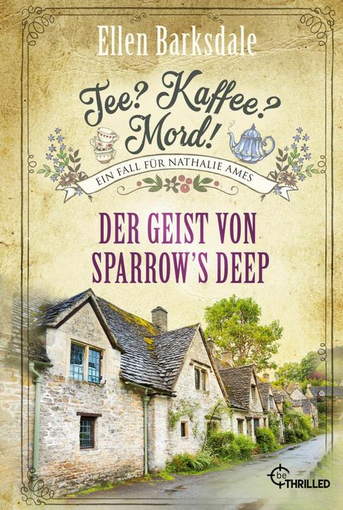 Produktbild Tee? Kaffee? Mord! Der Geist von Sparrow's Deep (Deutsch, Ellen Barksdale, 2024)