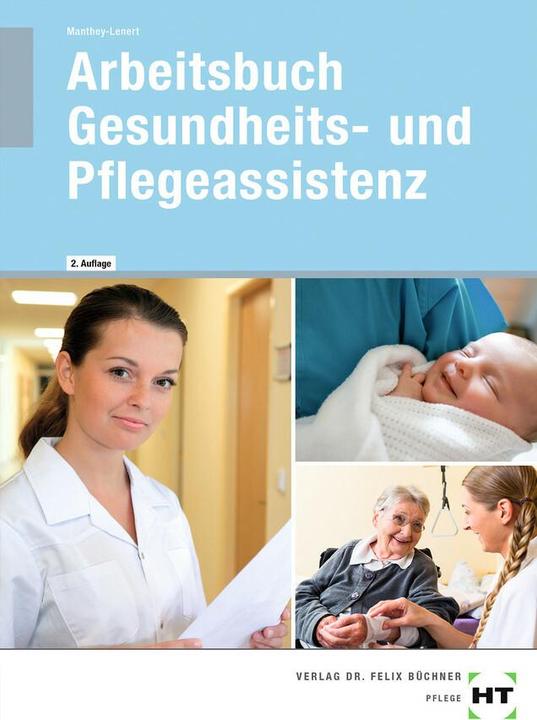 Produktbild Arbeitsbuch Gesundheits- und Pflegeassistenz (Deutsch, Simone Manthey-Lenert, Bernd Sens-Dobritzsch, 2022)