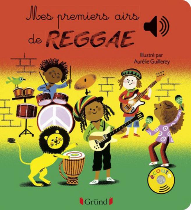 Immagine prodotto Gründ éditions Mes premiers airs de reggae (Francese, Guillerey Aurélie, 2018)