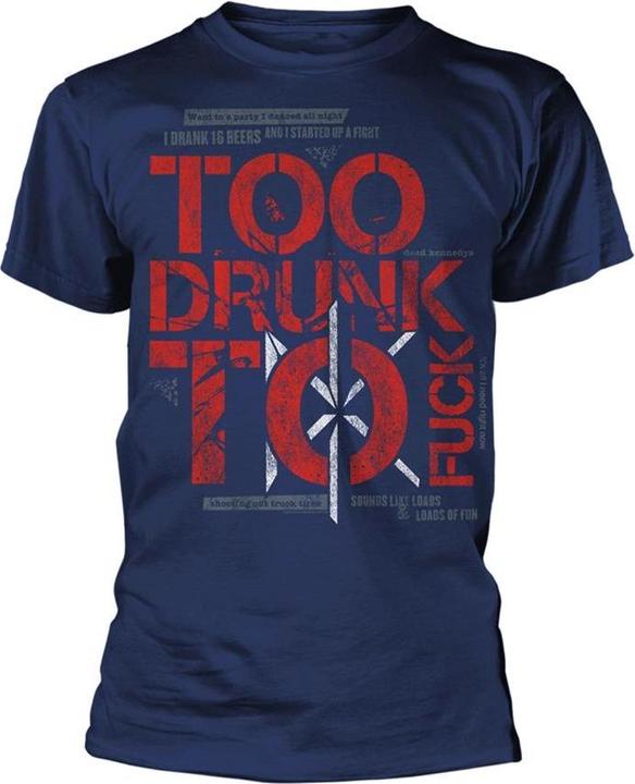 Dead Kennedys Too Drunk To Fuck TShirt