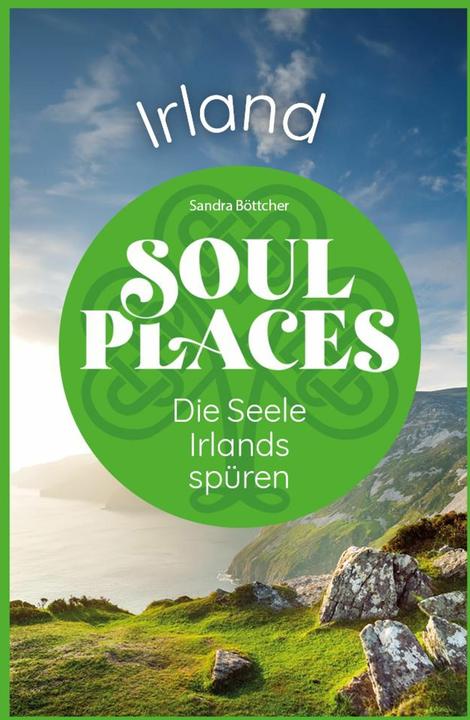 Immagine prodotto Soul Places Irland – Die Seele Irlands spüren (Tedesco, Sandra Böttcher, 2024)