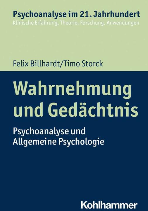 Actual product image Wahrnehmung und Gedächtnis (German, Wolfgang Mertens, Marianne Leuzinger-Bohleber, Lilli guest, Cord Benecke, Felix Billhardt, 2021)