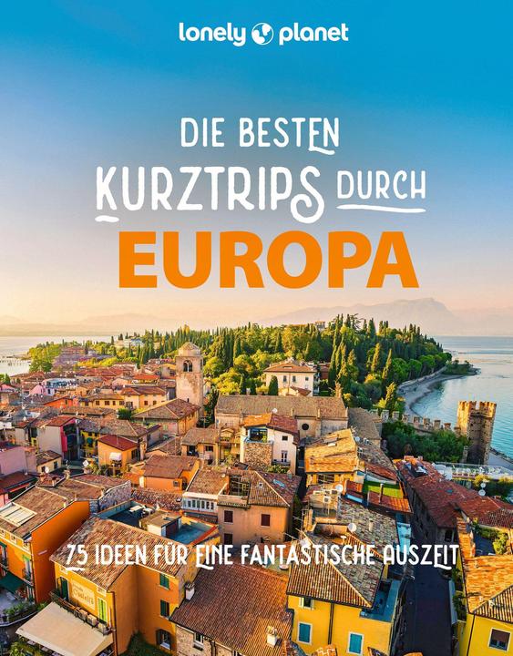 Produktbild Bildband Die besten Kurztrips durch Europa (Deutsch, Lonely Planet Verlag, 2024)