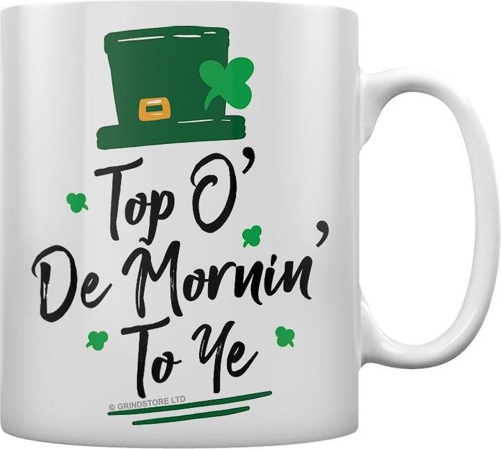 Grindstore Kaffeebecher Top O De Mornin To Ye St PatricksTag