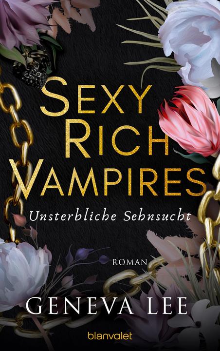 Produktbild Sexy Rich Vampires - Unsterbliche Sehnsucht (Deutsch, Geneva Lee, 2023)