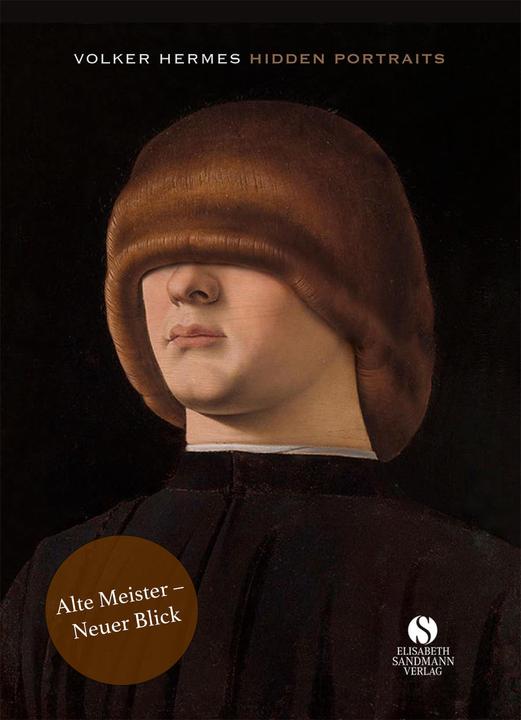 Immagine prodotto Hidden Portraits: Alte Meister – Neuer Blick (Tedesco, Volker Hermes, Francesca Raimondi, Till-Holger Borchert, 2024)