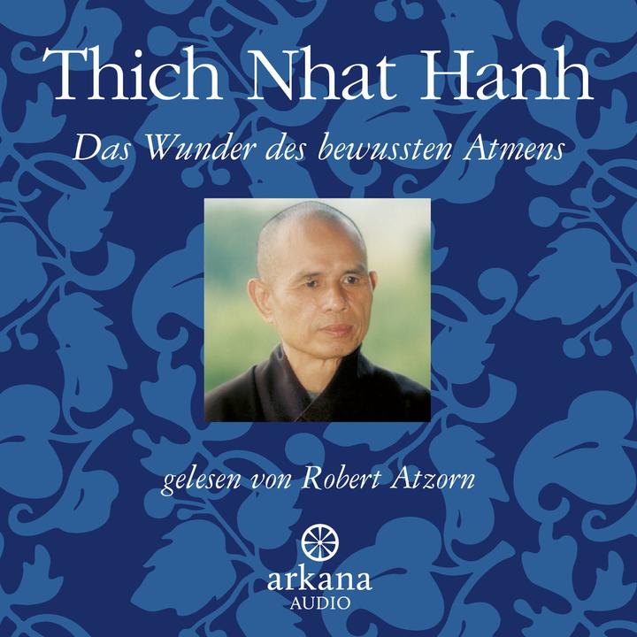 Produktbild Das Wunder des bewussten Atmens (Thich Nhat Hanh, Ursula Richard, Robert Atzorn, Deutsch)