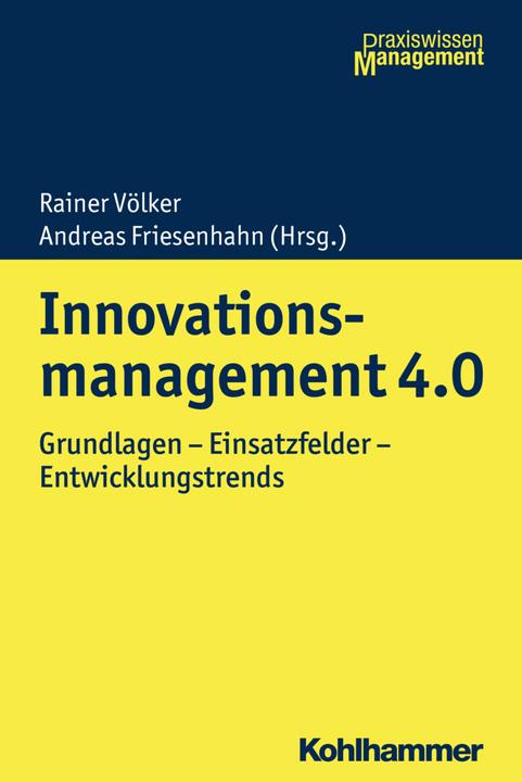 Produktbild Innovationsmanagement 4.0 (Deutsch, Andreas Friesenhahn, Rainer Völker, 2018)