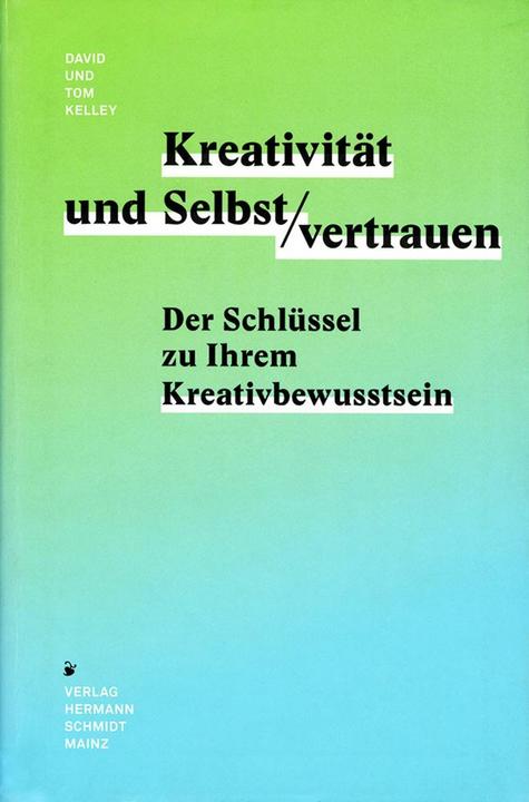 Produktbild Kreativität und Selbstvertrauen (Deutsch, Tom Kelley, David Kelley, 2013)
