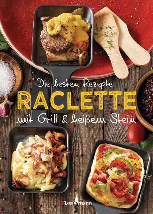 Actual product image Die besten Rezepte Raclette. Mit Grill & heissem Stein (German, Carina Mira, 2022)