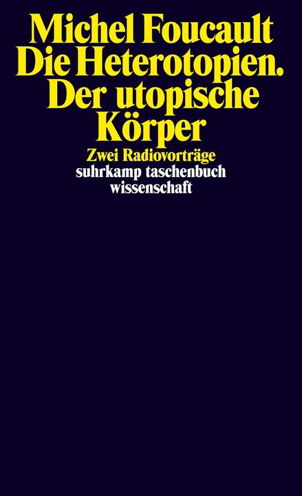 Actual product image Die Heterotopien. Der utopische Körper (German, Michel Foucault, 2013)