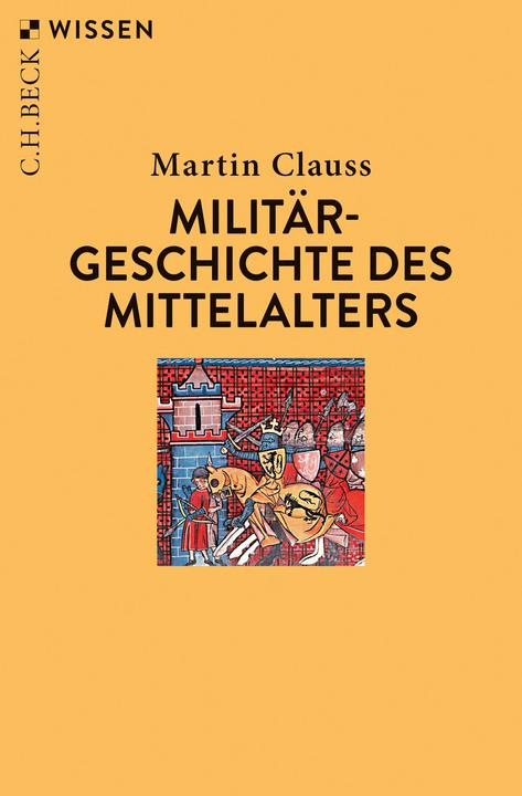 Image du produit Militärgeschichte des Mittelalters (Allemand, Martin Clauß, 2020)