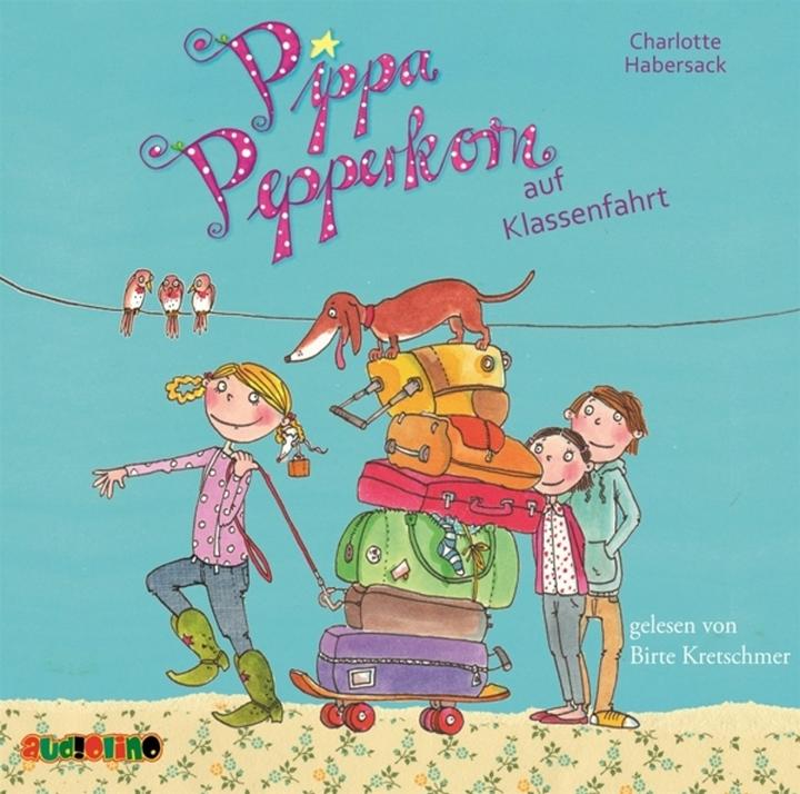Actual product image Pippa Pepperkorn 04 Pippa Pepperkorn on a school trip (Birte Kretschmer, Charlotte Habersack, German)
