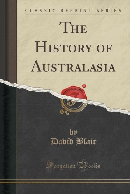 Blair, D: History of Australasia (Classic Reprint) (Englisch, David Blair, 2015)