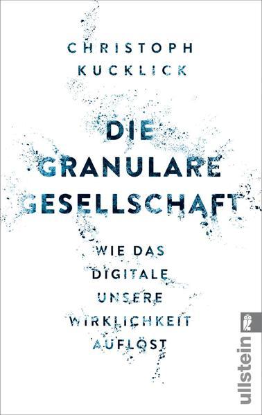 Image du produit Die granulare Gesellschaft (Allemand, Christoph Kucklick, 2016)