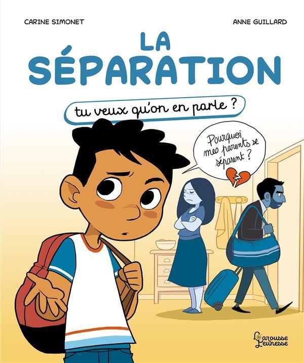 Image du produit Larousse jeunesse La séparation (Français, Simonet Carine, Guillard Anne, 2023)