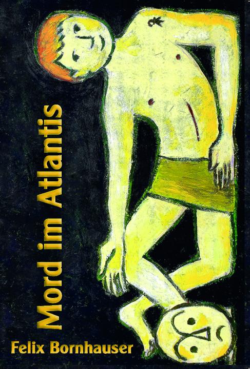 Produktbild Mord im Atlantis (Deutsch, Felix Bornhauser, 2020)