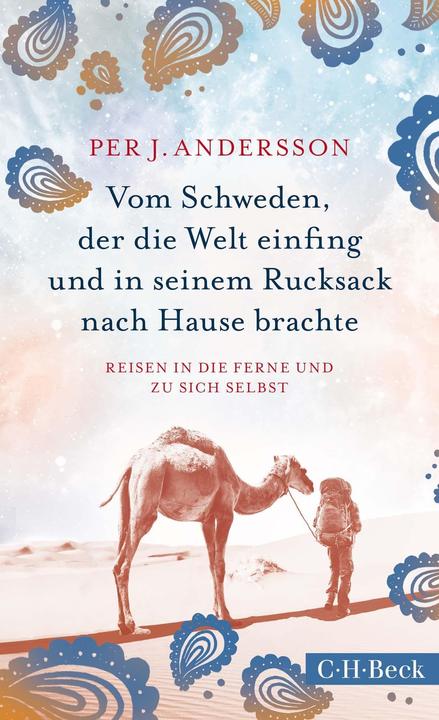 Produktbild Vom Schweden, der die Welt einfing und in seinem Rucksack nach Hause brachte (Deutsch, Per J. Andersson, 2018)