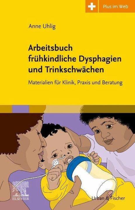 Actual product image Arbeitsbuch frühkindliche Dysphagien und Trinkschwächen (German, Anne Uhlig, 2023)